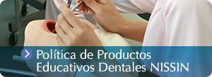 Política de Productos Educativos Dentales NISSIN