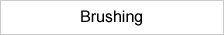 Brushing