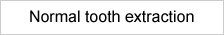 Normal tooth extraction